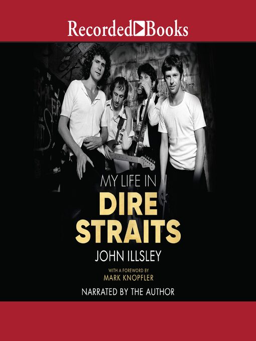 Title details for My Life in Dire Straits by John Illsley - Available